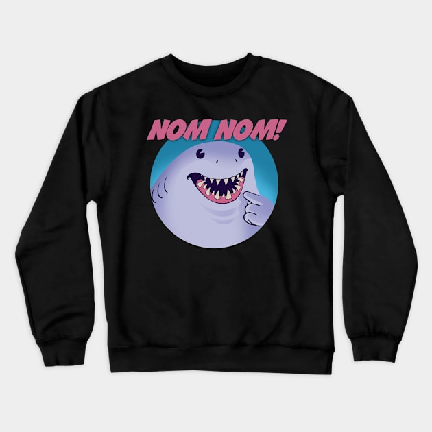 Nom Nom! Crewneck Sweatshirt by ajax2099